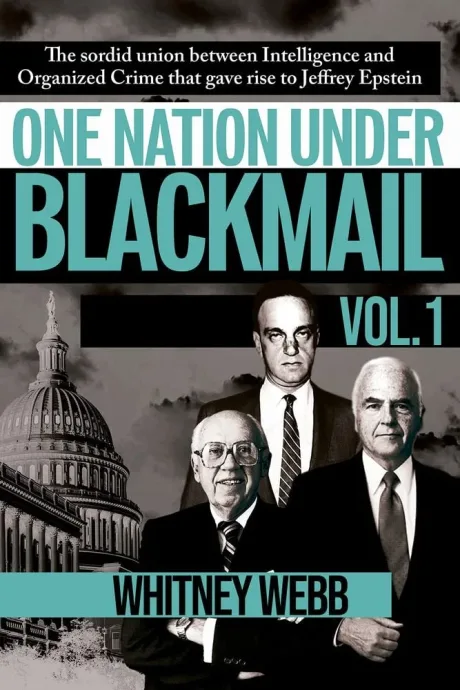 One Nation Under Blackmail by Whitney Webb